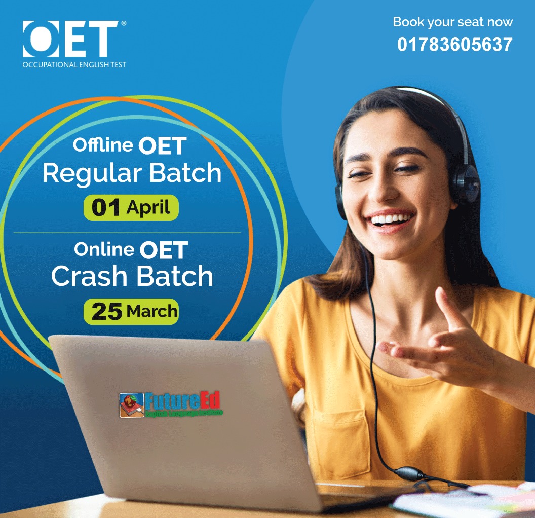 OET Preparation Courses @ FutureEd, OET Exam & Preparation Centre in Bangladesh!