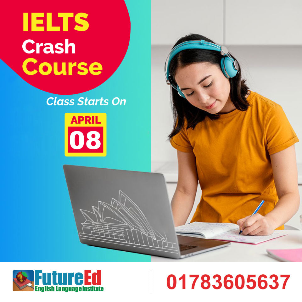 IELTS Crash Course @ FutureEd, IELTS Exam & Preparation Centre in Bangladesh!