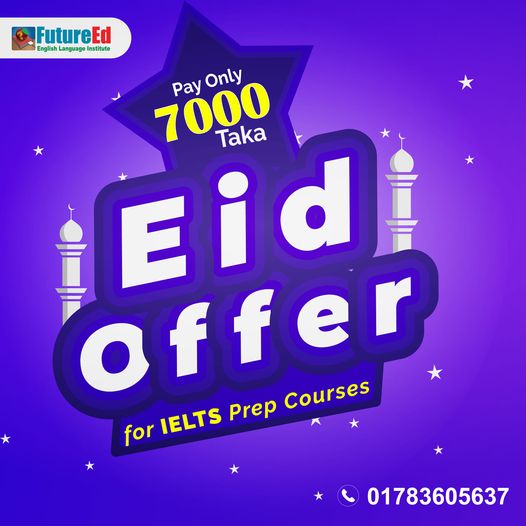 Eid offer!! Eid offer!! Eid offer!! 50% off on IELTS preparation courses @ FutureEd, Banani!